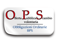 OPS volontaria - Obbligazioni ordinarie BPS